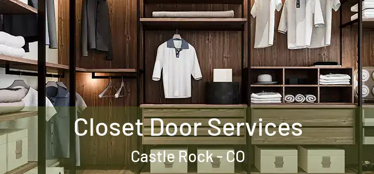 Closet Door Services Castle Rock - CO