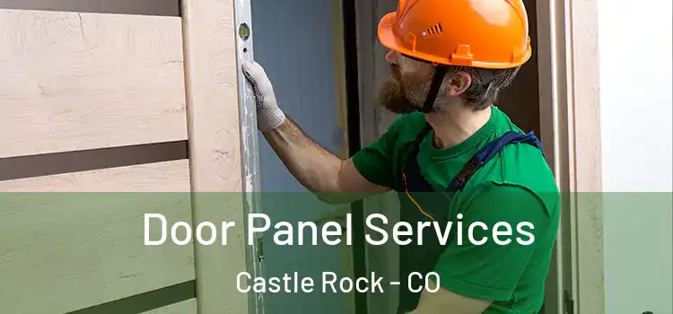 Door Panel Services Castle Rock - CO