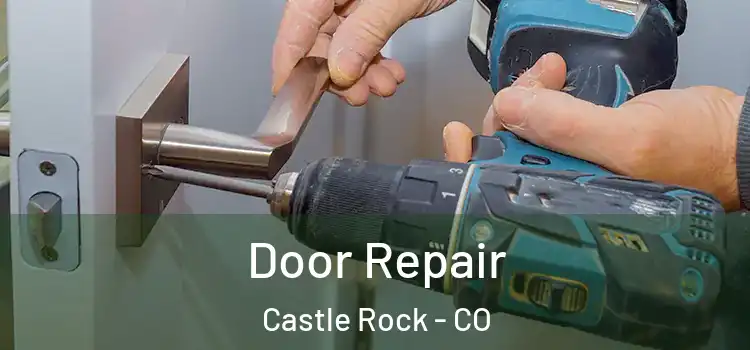 Door Repair Castle Rock - CO