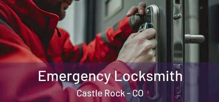 Emergency Locksmith Castle Rock - CO