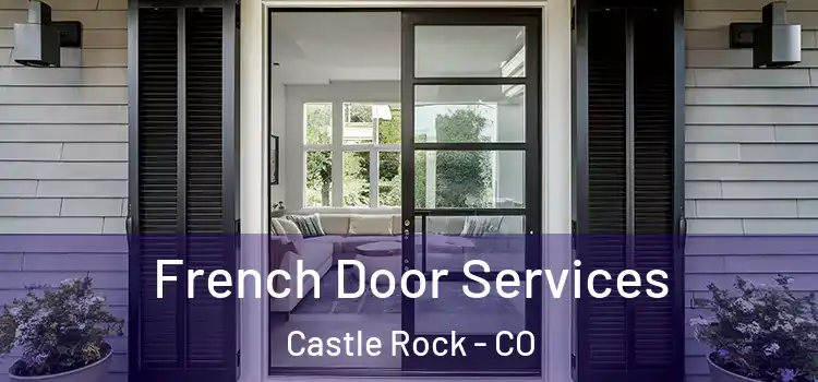 French Door Services Castle Rock - CO