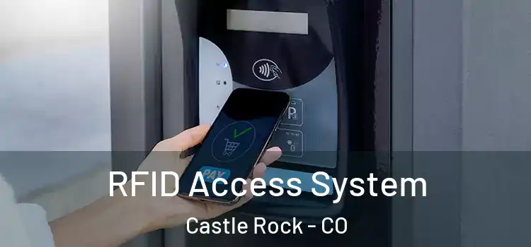 RFID Access System Castle Rock - CO