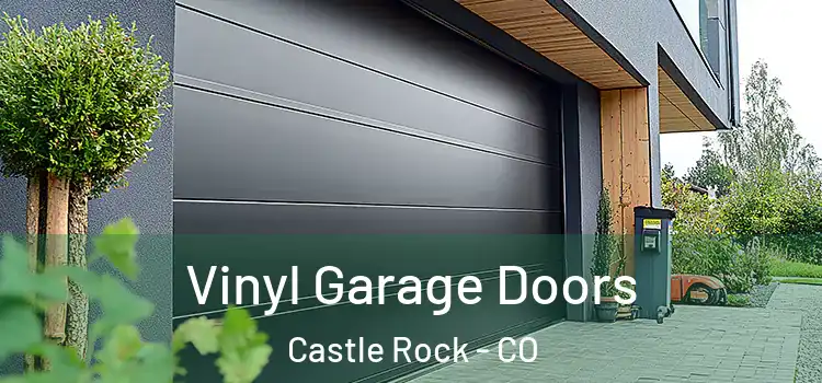  Vinyl Garage Doors Castle Rock - CO